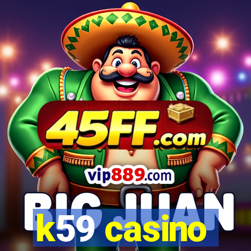 k59 casino